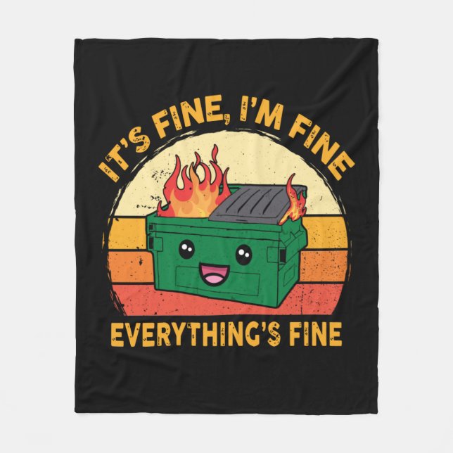It's Fine I'm Fine Everything's Fine Lil Dumpster Fleece Blanket (Front)