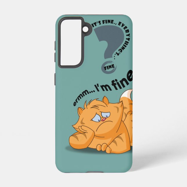 It's fine I'm fine Everything's fine | Samsung Galaxy S21 Case (Back)