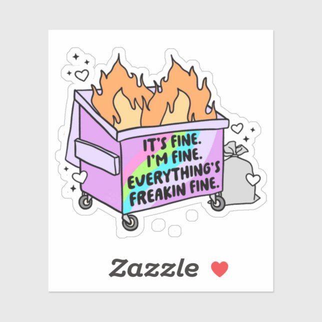 It's Fine I'm Fine Everything's Freakin Fine Stick (Sheet)