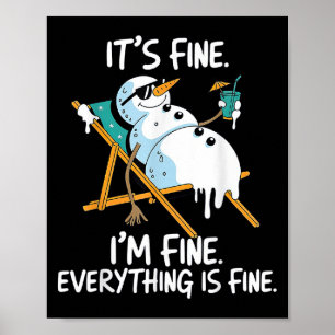 It's Fine I'm Fine Melting Snowman Summer Christma Poster
