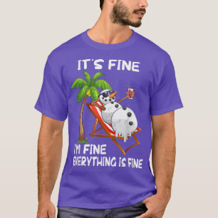 Its Fine Im Fine Melting Snowman Summer Christmas T-Shirt
