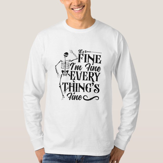 It's Fine I'm Fine Technologist Radiology Tech T-Shirt (Front)