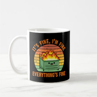 It'S Fine I'M Fineeverything'S Fine Lil Dumpster F Coffee Mug