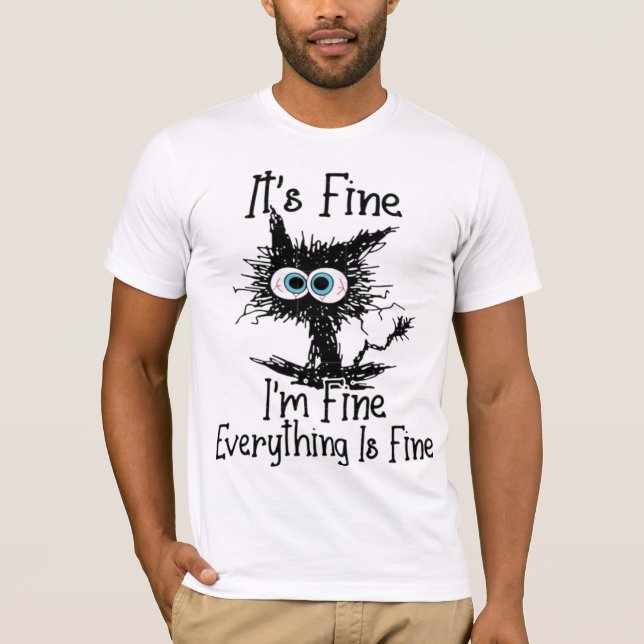 It's Fine Unisex Custom Graphics Canvas T-Shirt (Front)