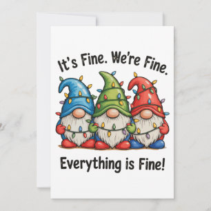 It's Fine We're Fine Everything Is Fine Gnome Xmas Holiday Card