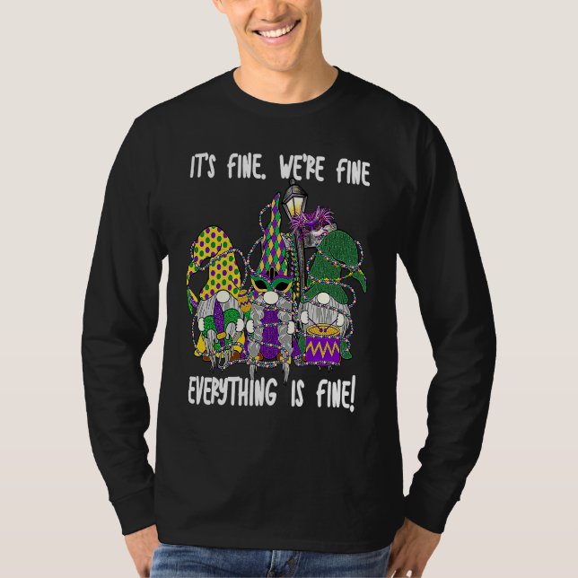 It's Fine We're Fine Everything's Fine Gnomes Mard T-Shirt (Front)