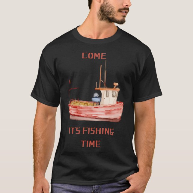 ITS FISHING TIME T-Shirt (Front)