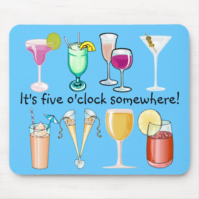 It's Five O'Clock Somewhere Mousepad (Front)