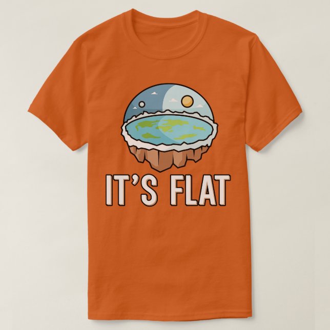Its Flat 1 T-Shirt (Design Front)