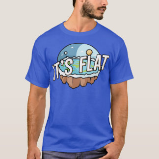 Its Flat 2 T-Shirt