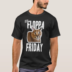 Its Floppa Friday Meme T-Shirt