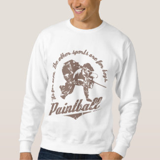 It's For Men... Paintball Sweatshirt