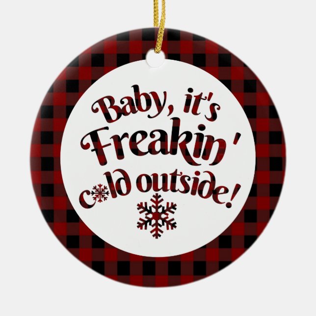 It's Freakin Cold Outside Buffalo Plaid Christmas Ceramic Tree Decoration (Front)