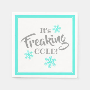 It's Freaking Cold Winter Party Napkin