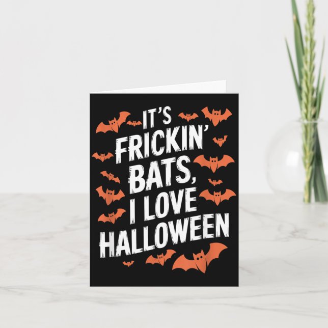 Its Frickin Bats Funny Halloween Design Card (Front)