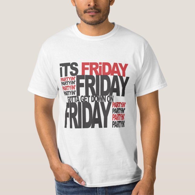 IT'S FRIDAY T-Shirt (Front)