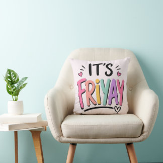 It's Friyay Cushion