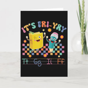 Its Friyay Tgif Happy Friday Lovers School Teacher Card