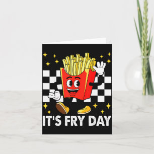 It's Fry Day - Funny French Fries Fast Food Card