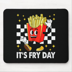 It's Fry Day - Funny French Fries Fast Food Mouse Pad