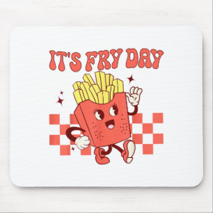 It's Fry Day - Funny French Fries Fast Food Mouse Pad