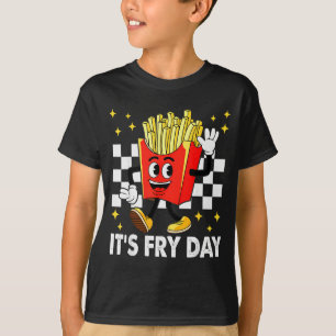 It's Fry Day - Funny French Fries Fast Food T-Shirt
