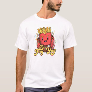 It's Fry Yay - french fries T-Shirt