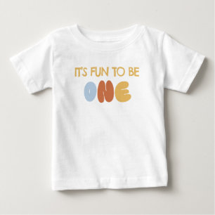 It's Fun to be ONE 1st Birthday  Baby T-Shirt