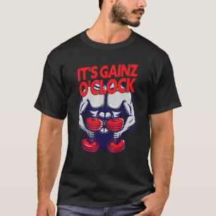 Its Gainz Oclock - Bodybuilding Weight Lifter Gym T-Shirt