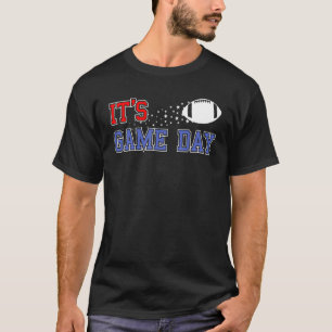 It's Game Day Football Players Fans American Footb T-Shirt