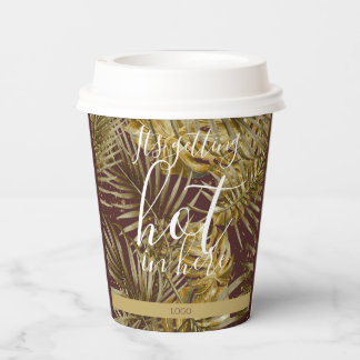 It's getting hot in here leafy gold brown paper cups