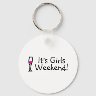 Its Girls Weekend Wine Key Ring