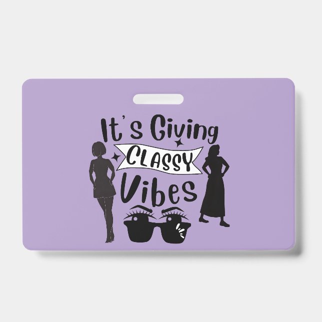 It's Giving Classy Vibes ID Badge (Front)