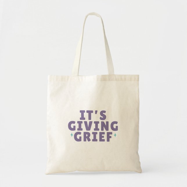 It's Giving *Grief* Tote Bag (Front)