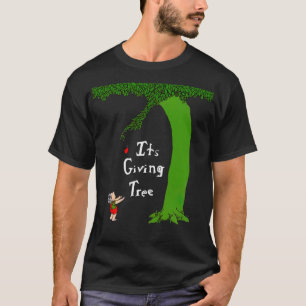It's Giving Tree Funny For Men Women T-Shirt