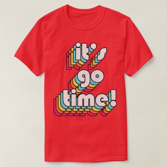 ITS GO TIME Izzy Mandelbaum Quote Tribute 1 T-Shirt (Design Front)