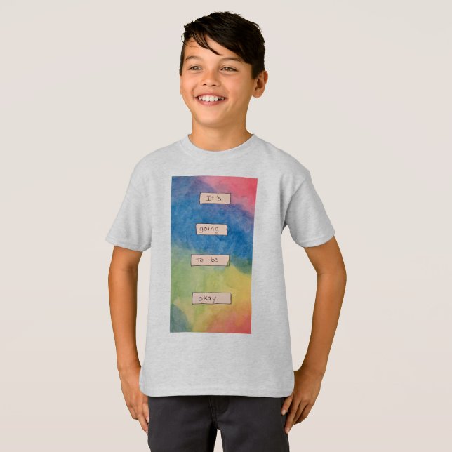 It's Going to be Okay. T-Shirt (Front Full)