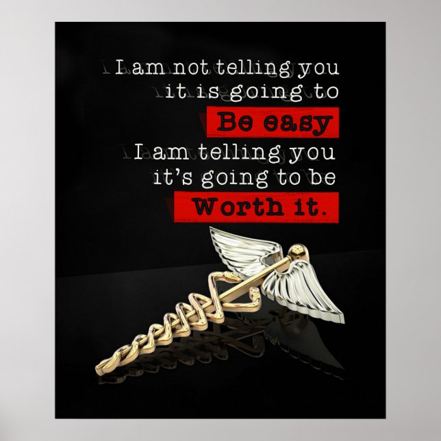 It's Going To Be Worth It Nurse Inspirational  Poster (Front)