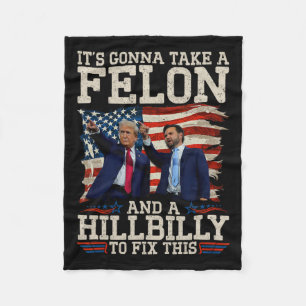 It's Gonna Take A Hillbilly And A Felon To Fix Fleece Blanket
