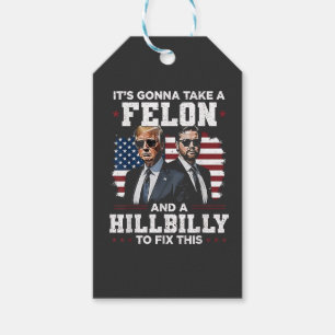 It's gonna take felon and hillbilly Trump Vance Gift Tags