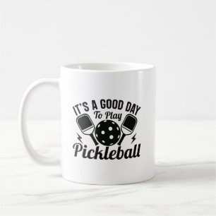 Its Good Day To Play Pickleball Coffee Mug
