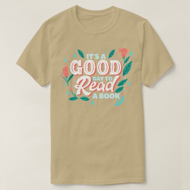 It's Good Day To Read A Book (1)  T-Shirt (Design Front)