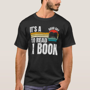 It's Good Day To Read A Book, Library Reading Love T-Shirt