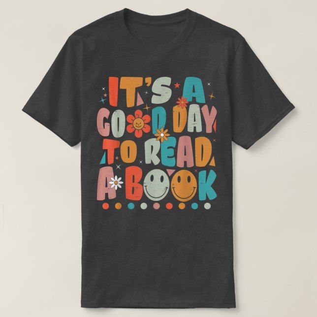 It's Good Day To Read Book Funny Library Reading L T-Shirt (Design Front)