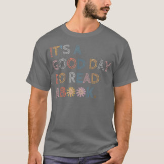 It's Good Day To Read Book Funny Library Reading L T-Shirt