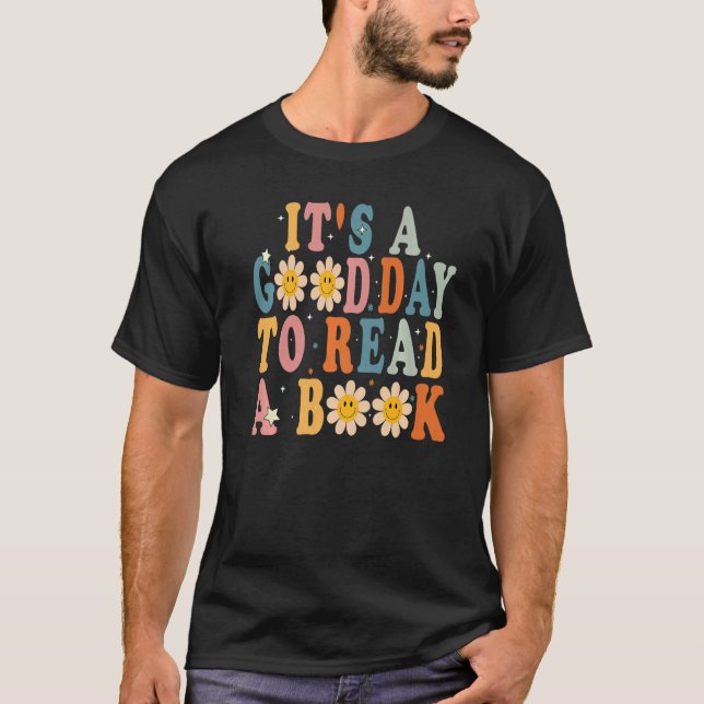 It's Good Day To Read Book Funny Library Reading L T-Shirt (Front)