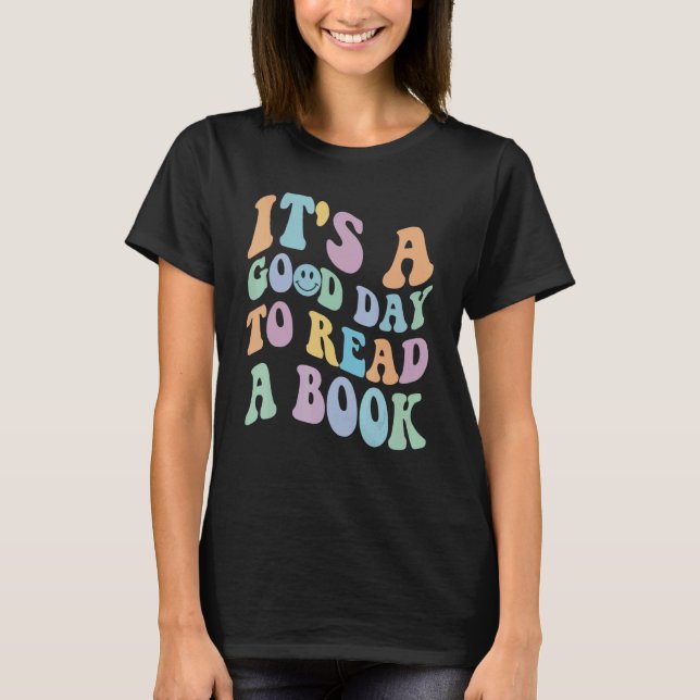 It's Good Day To Read Book  Library Reading  5 T-Shirt (Front)