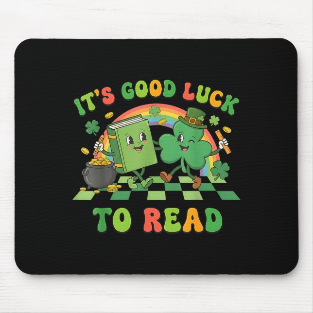 It's good luck to read st patrick's day book lucky mouse pad (Front)