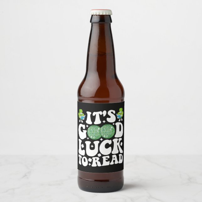 It's Good Luck To Read St Patricks Day Disco Ball Beer Bottle Label (Front)