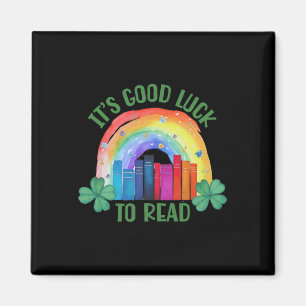 It's Good Luck To Read St Patrick's Day Teacher Li Magnet